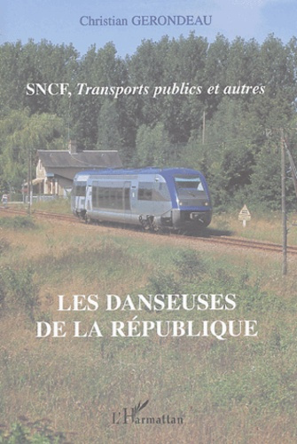 Les danseuses de la République. SNCF, transports publics et autres