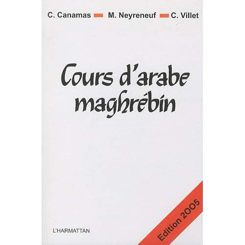 Cours d'arabe maghrébin. Edition 2005