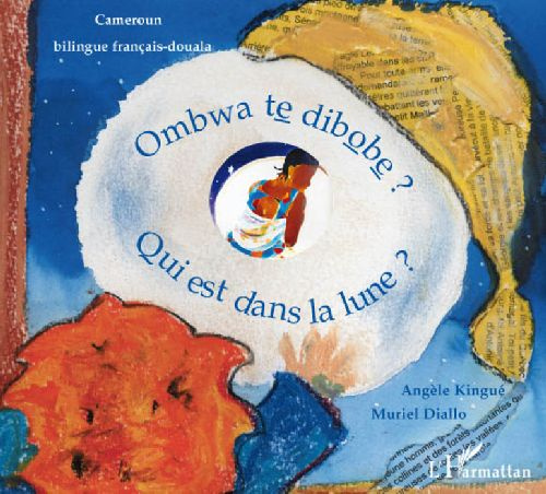 Qui est dans la lune ? Edition bilingue français-douala