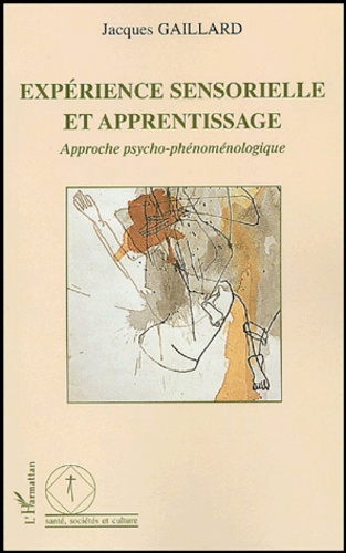 Expérience sensorielle et apprentissage. Approche psycho-phénoménologique
