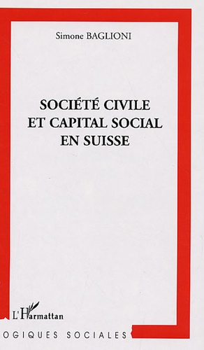Société civile et capital social en suisse. Une enquête sur la participation et l'engagement associa