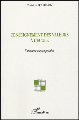 L'enseignement des valeurs à l'école. L'impasse contemporaine