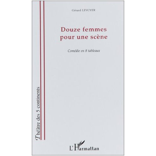 Douze femmes pour une scène