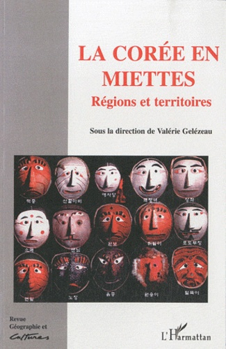 Géographie et Cultures N° 51, Automne 2004 : La Corée en miettes. Régions et territoires