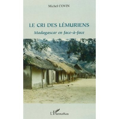 Le cri des lémuriens. Madagascar en face-à-face