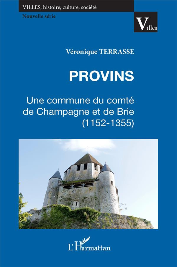 Provins : Une commune du comté de Champagne et de Brie (1152-1355)