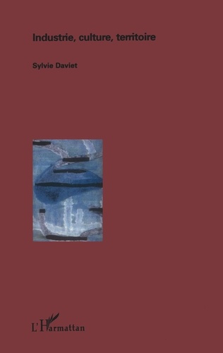 Industrie, culture, territoire