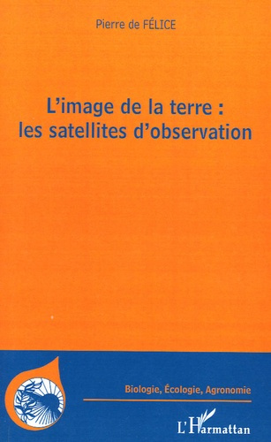 L'image de la terre : les satellites d'observation