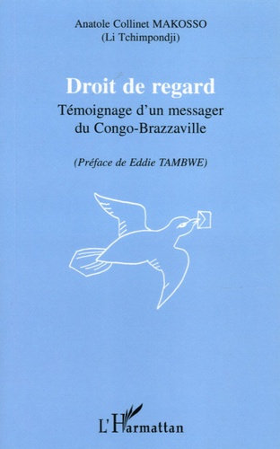 Droit de regard. Témoignage d'un messager du Congo-Brazzaville