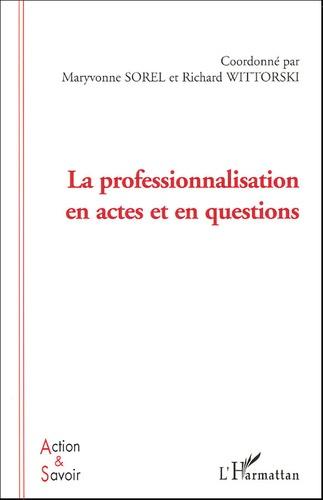 La professionnalisation en actes et en questions