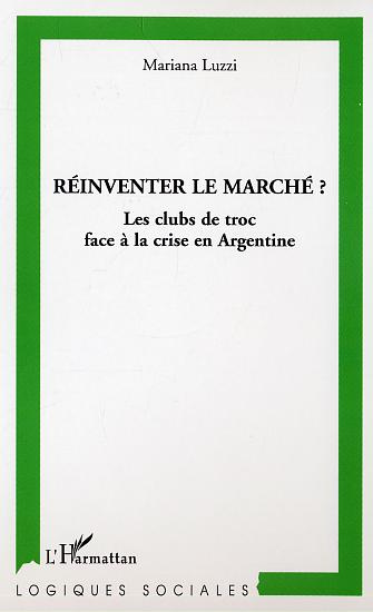 Réinventer le marché ? Les clubs de troc face à la crise en Argentine