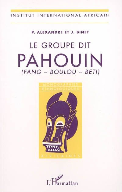 Le groupe dit pahouin (fang - boulou - beti)