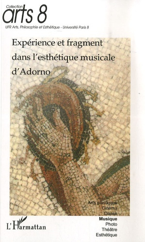 Experience et fragment dans l'esthetique musicale d'Adorno