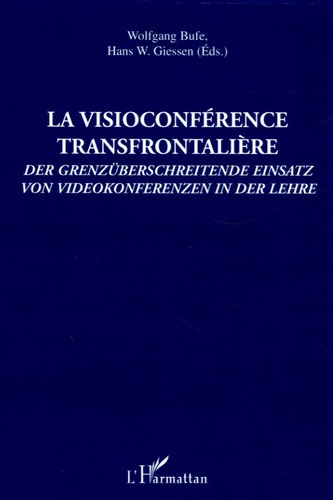 La visioconférence transfrontalière : Der grenzüberschreitende Einsatz von Videokonferenzen in der L