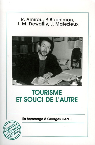 Tourisme et souci de l'autre. En hommage à Georges Cazes