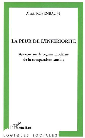 La peur de l'infériorité. Aperçus sur le régime moderne de la comparaison sociale