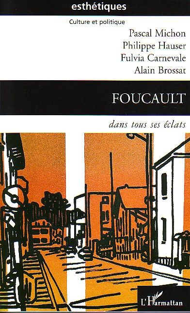 Foucault dans tous ses éclats