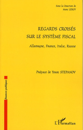 Regards croisés sur le système fiscal. Allemagne, France, Italie, Russie