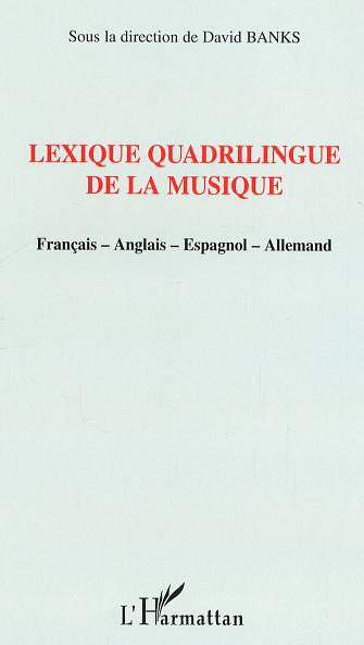 Lexique quadrilingue de la musique. Français-anglais-espagnol-allemand