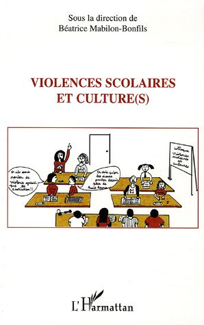 Violences scolaires et culture(s). Actes du colloque du 2 avril 2004 à Carpentras