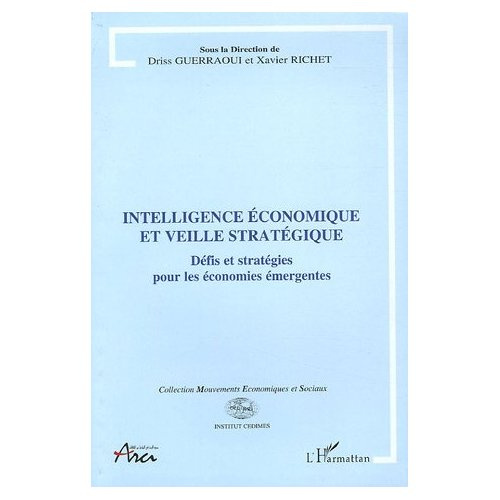 Intelligence économique et veille stratégique. Défis et stratégies pour les économies émergentes