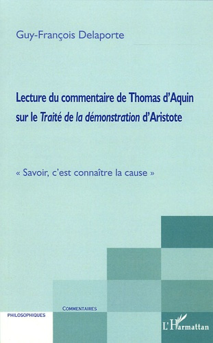 Lecture du commentaire de Thomas d'Aquin sur le Traité de la démonstration d'Aristote. "Savoir, c'es