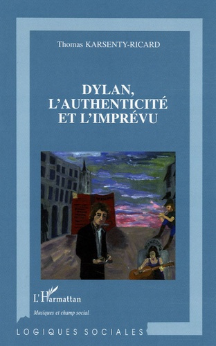 Dylan, l'authenticité et l'imprévu