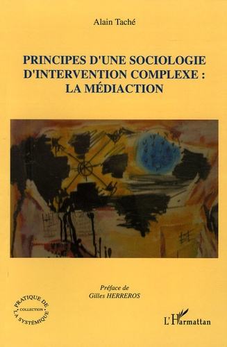 Principes d'une sociologie d'intervention complexe : la médiaction