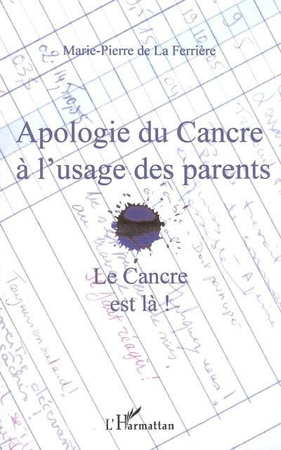Apologie du Cancre à l'usage des parents. Le Cancre est là !
