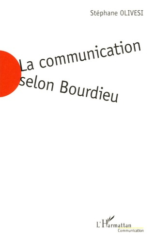 La communication selon Bourdieu. Jeu social et enjeu de société