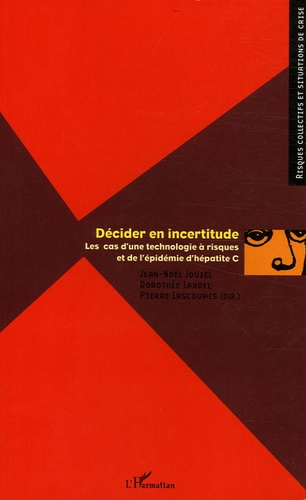 Décider en incertitude. Les cas d'une technologie à risques et de l'épidémie d'hépatite C