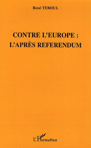 Contre l'Europe. L'après référendum