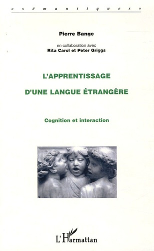 L'apprentissage d'une langue étrangère. Cognition et interaction