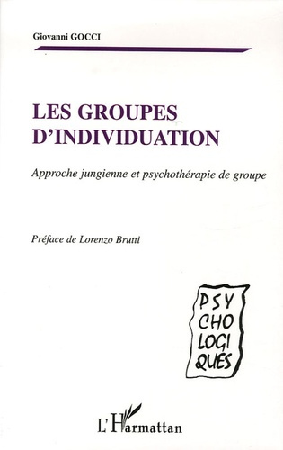 Les groupes d'individuation. Approche jungienne et psychothérapie de groupe