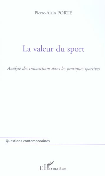 La valeur du sport. Une approche de la signification des pratiques sportives appliquée à l'innovatio