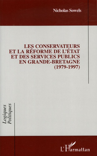 Les Conservateurs et la réforme de l'Etat et des services publics en Grande-Bretagne (1979-1997)