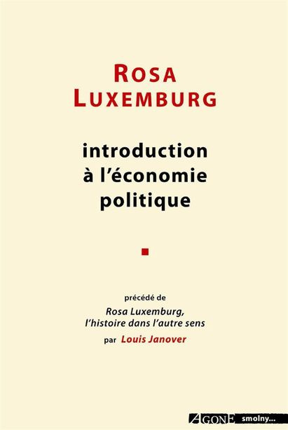 Oeuvres complètes. Tome 1, Introduction à l'économie politique précédée de Rosa Luxemburg, l'histoir