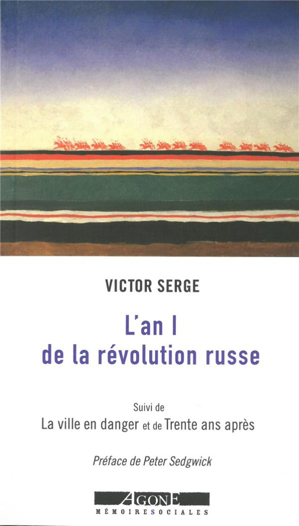 L'an I de la révolution russe. Les débuts de la dictature du prolétariat (1917-1918) ; suivi de La v