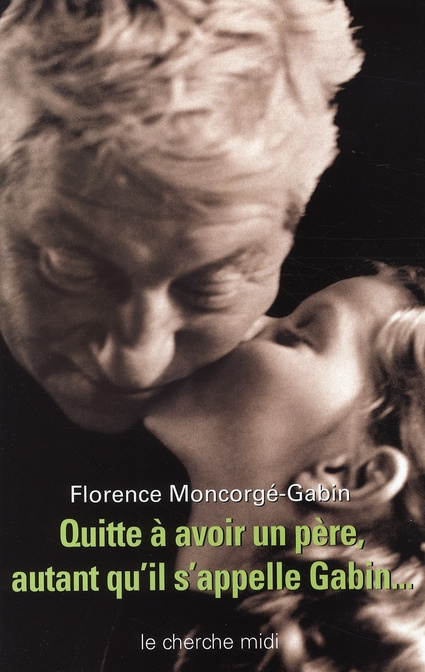 Quitte à avoir un père, autant qu'il s'appelle Gabin