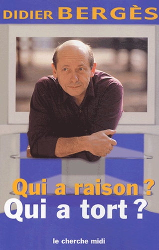 Qui a raison? Qui a tort?