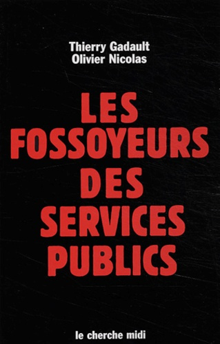Les fossoyeurs des services publics