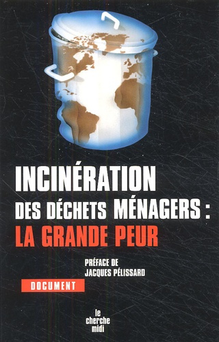 Incinération des déchets ménagers : la grande peur