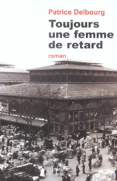 Toujours une femme de retard