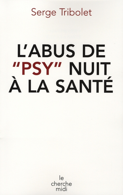 L'abus de "psy" nuit à la santé