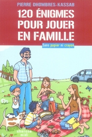 120 Enigmes pour jouer en famille