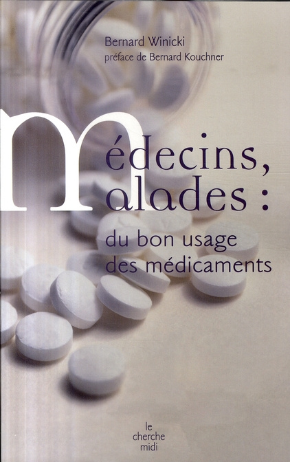 Médecins, malades : du bon usage des médicaments