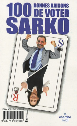 100 Bonnes raisons de voter Sarko/Ségo