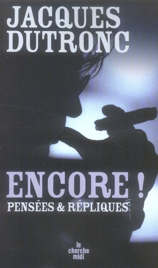 Encore ! Pensées et répliques