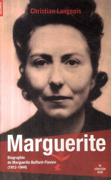 Marguerite. Marguerite Buffard-Flavien 1912-1944