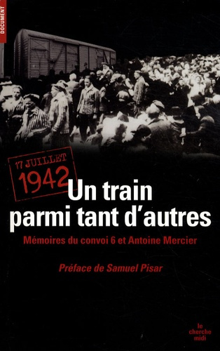 Un train parmi tant d'autres. 17 juillet 1942